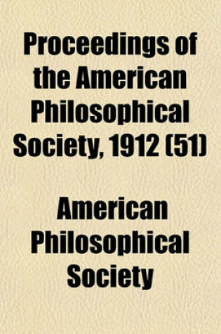 Cover of Proceedings of the American Philosophical Society, 1912 (51)