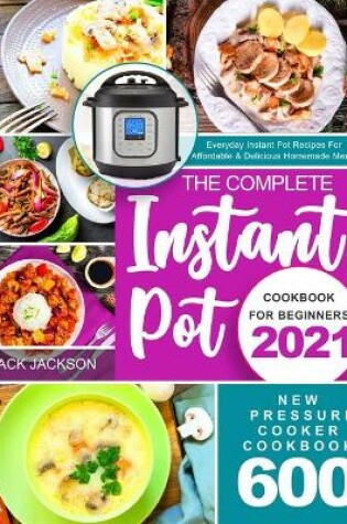 Cover of The Complete Instant Pot Cookbook for Beginners 2021