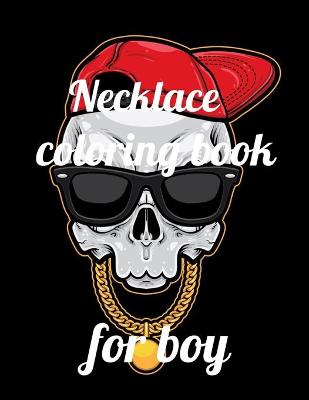 Book cover for Necklace coloring book for boy