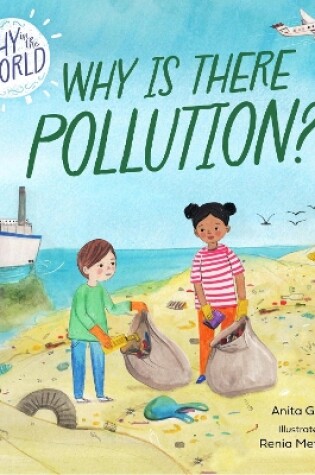 Cover of Why in the World: Why is there Pollution?