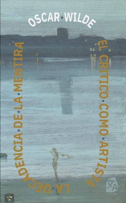 Book cover for El crítico como artista - La decadencia de la mentira