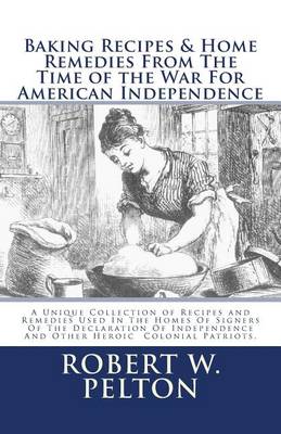 Book cover for Baking Recipes & Home Remedies From The Time of the War For American Independence