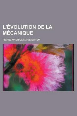 Cover of L'Evolution de La Mecanique