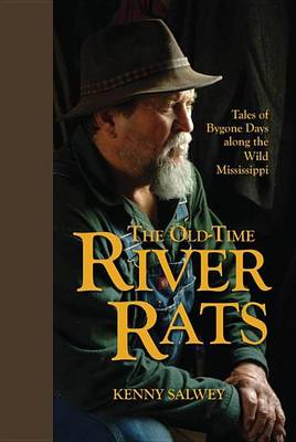 Book cover for Old-Time River Rats, The: Tales of Bygone Days Along the Wild Mississippi