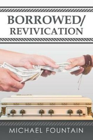 Cover of Borrowed/Revivication