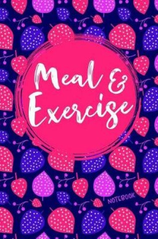 Cover of Meal & Exercise Notebook