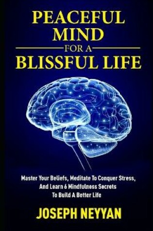 Cover of Peaceful Mind for a Blissful Life