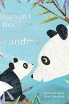 Book cover for When I Became Your Grandma