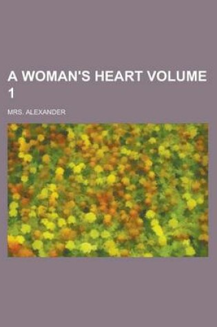 Cover of A Woman's Heart Volume 1