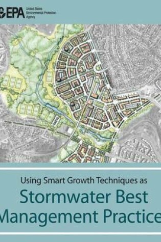 Cover of Using Smart Growth Techniques as Stormwater Best Management Practices