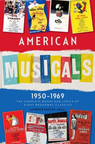 Cover of American Musicals: The Complete Books and Lyrics of Eight Broadway Classics 1950 -1969 (LOA #254)