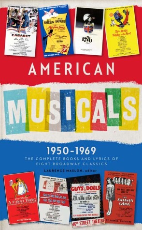 Book cover for American Musicals: The Complete Books and Lyrics of Eight Broadway Classics 1950 -1969 (LOA #254)