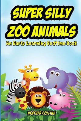 Book cover for Super Silly Zoo Animals