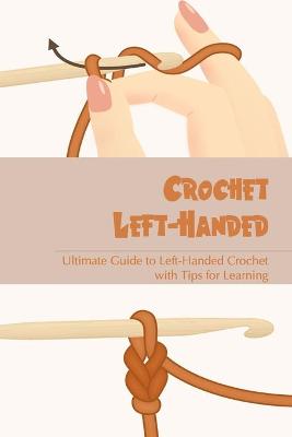 Book cover for Crochet Left-Handed