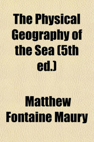 Cover of The Physical Geography of the Sea (5th Ed.)