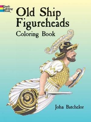 Book cover for Old Ship Figureheads Colouring Bk