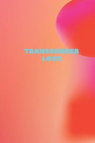 Cover of Transgender Love
