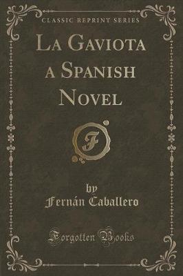 Book cover for La Gaviota a Spanish Novel (Classic Reprint)