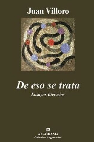 Cover of De Eso SE Trata. Ensayos Literarios