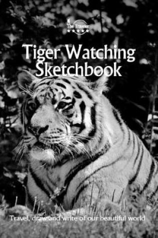 Cover of Tiger Watching Sketchbook