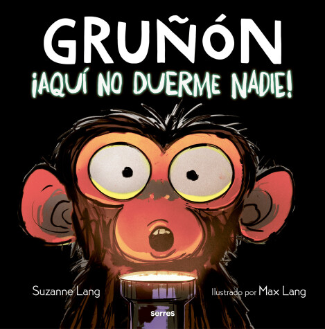 Book cover for ¡Aquí no duerme nadie! / Grumpy Monkey Up All Night