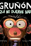 Book cover for ¡Aquí no duerme nadie! / Grumpy Monkey Up All Night
