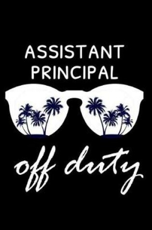 Cover of Assistant Principal Off Duty