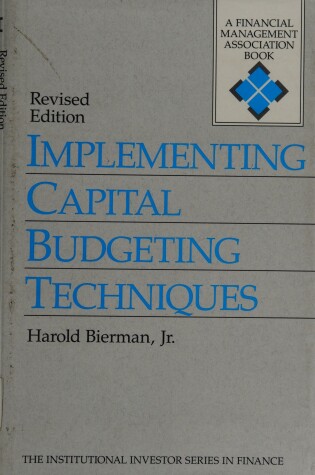 Cover of Implementing Capital Budgeting Techniques