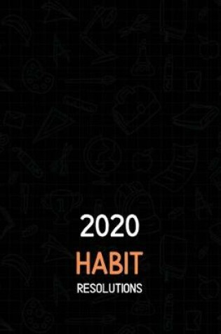 Cover of 2020 Habit Resolutions