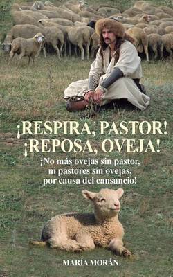 Book cover for Respira, Pastor! Reposa, Oveja!