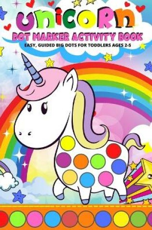 Cover of Unicorn Dot Markers Activity Book