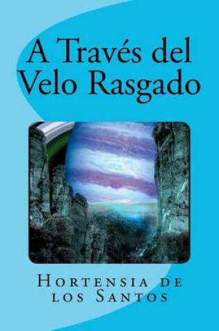 Cover of A Traves del Velo Rasgado
