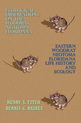 Cover of Ecological Observations on the Woodrat, Neotoma Floridana and Eastern Woodrat, Neotoma Floridana