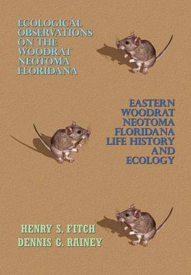 Book cover for Ecological Observations on the Woodrat, Neotoma Floridana and Eastern Woodrat, Neotoma Floridana