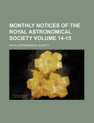 Book cover for Monthly Notices of the Royal Astronomical Society Volume 14-15