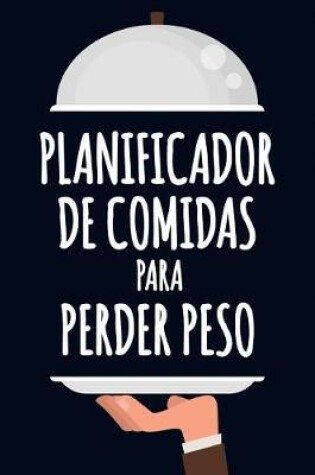 Cover of Planificador de Comidas para Perder Peso