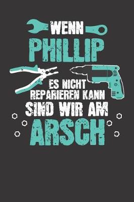 Book cover for Wenn PHILLIP es nicht reparieren kann