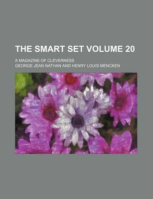 Book cover for The Smart Set Volume 20; A Magazine of Cleverness