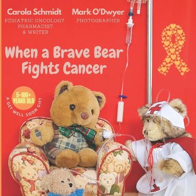 Book cover for When a Brave Bear Fights Cancer