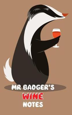 Book cover for Mr Badger's Wine Notes