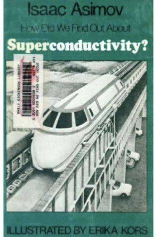 Cover of How Did We Find Out about Superconductivity?