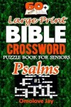 Book cover for 60+ Large Print BIBLE CROSSWORD Puzzle Book for Seniors PSALMS