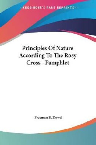 Cover of Principles Of Nature According To The Rosy Cross - Pamphlet