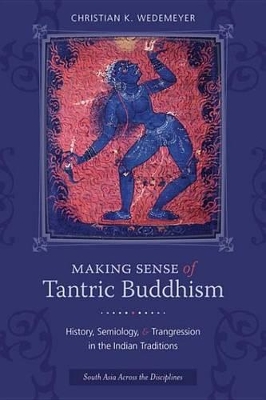 Book cover for Making Sense of Tantric Buddhism