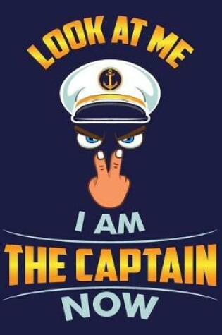 Cover of Look At Me I Am The Captain Now