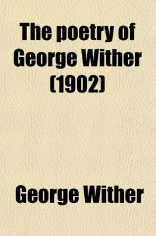 Cover of The Poetry of George Wither Volume 2