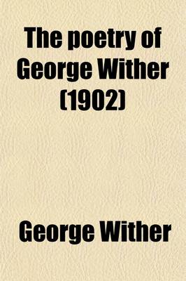 Book cover for The Poetry of George Wither Volume 2