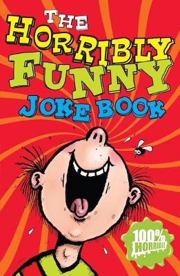 Book cover for The Horribly Funny Joke Book