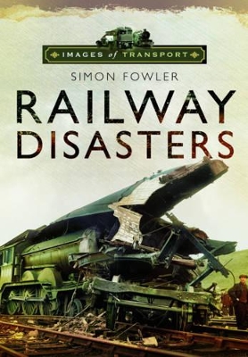 Book cover for Railway Disasters: Images of Transport