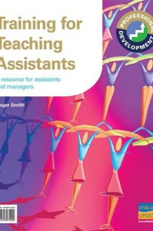 Cover of Training for Teaching Assistants - A Resource for Assistants and Managers